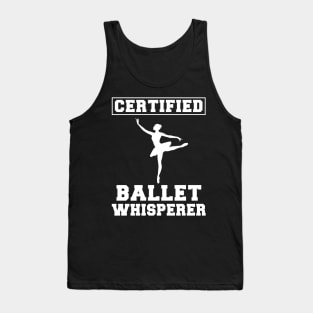 En Pointe Humor: Certified Ballet Whisperer Tee for Dance Lovers! Tank Top